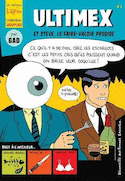 Ultimex et Steve : Le faire-valoir prodige